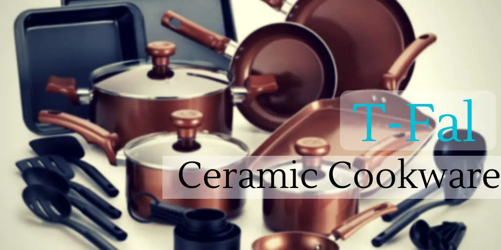 T Fal Ceramic Cookware Reviews